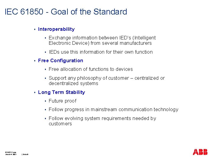 IEC 61850 - Goal of the Standard § § § © ABB Group March