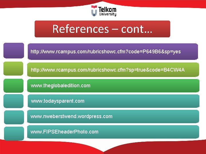 References – cont… http: //www. rcampus. com/rubricshowc. cfm? code=P 649 B 6&sp=yes http: //www.