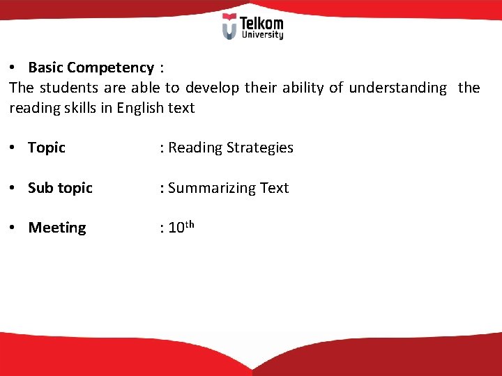  • Basic Competency : The students are able to develop their ability of