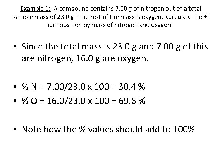 Example 1: A compound contains 7. 00 g of nitrogen out of a total