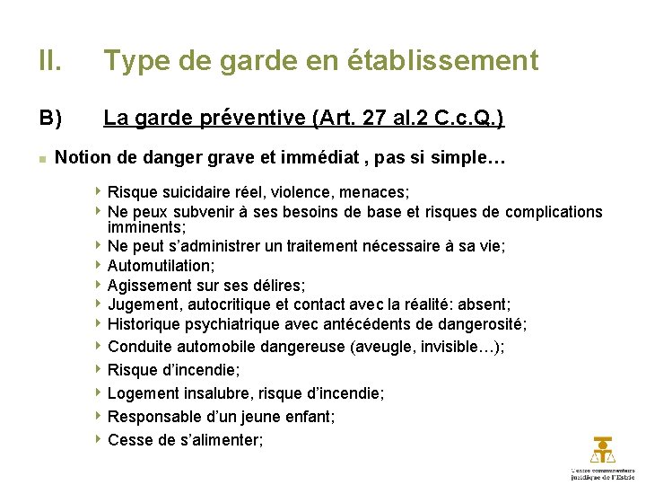 II. Type de garde en établissement B) La garde préventive (Art. 27 al. 2