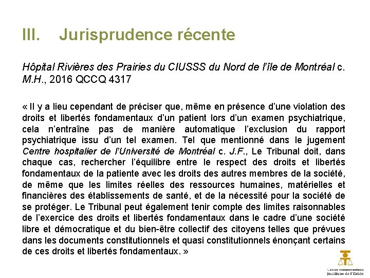 III. Jurisprudence récente Hôpital Rivières des Prairies du CIUSSS du Nord de l’île de