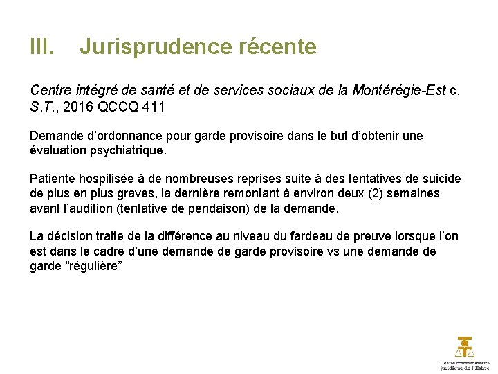 III. Jurisprudence récente Centre intégré de santé et de services sociaux de la Montérégie-Est