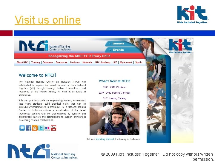Visit us online © 2009 Kids Included Together. Do not copy without written permission.