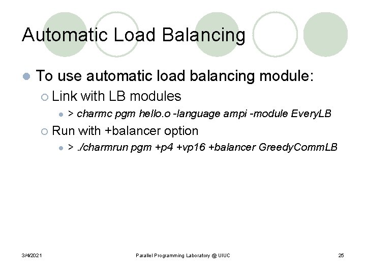 Automatic Load Balancing l To use automatic load balancing module: ¡ Link l ¡