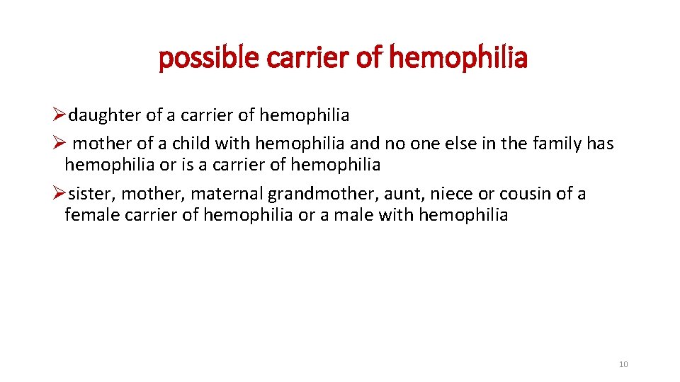 possible carrier of hemophilia Ødaughter of a carrier of hemophilia Ø mother of a possible carrier of hemophilia Ødaughter of a carrier of hemophilia Ø mother of a