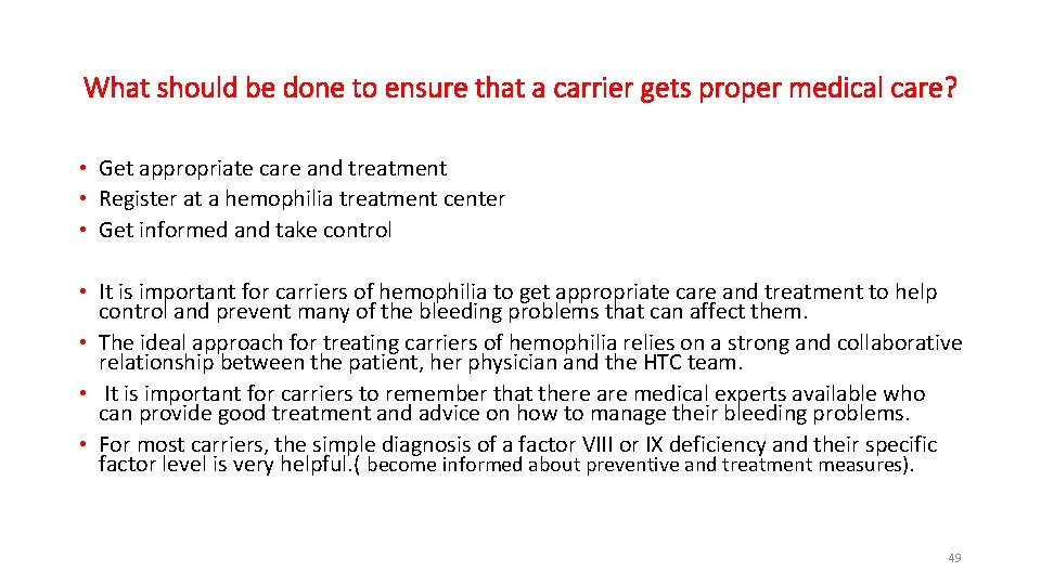 What should be done to ensure that a carrier gets proper medical care? • What should be done to ensure that a carrier gets proper medical care? •