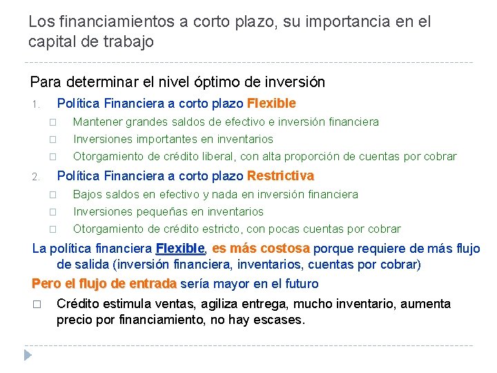 Los financiamientos a corto plazo, su importancia en el capital de trabajo Para determinar