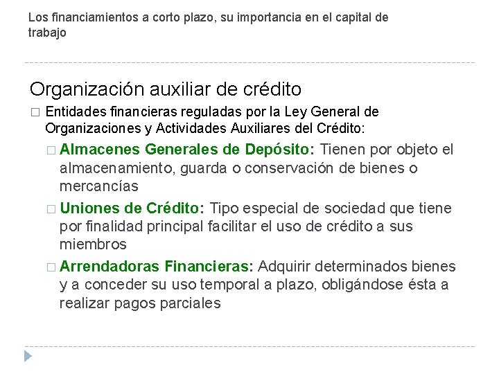 Los financiamientos a corto plazo, su importancia en el capital de trabajo Organización auxiliar