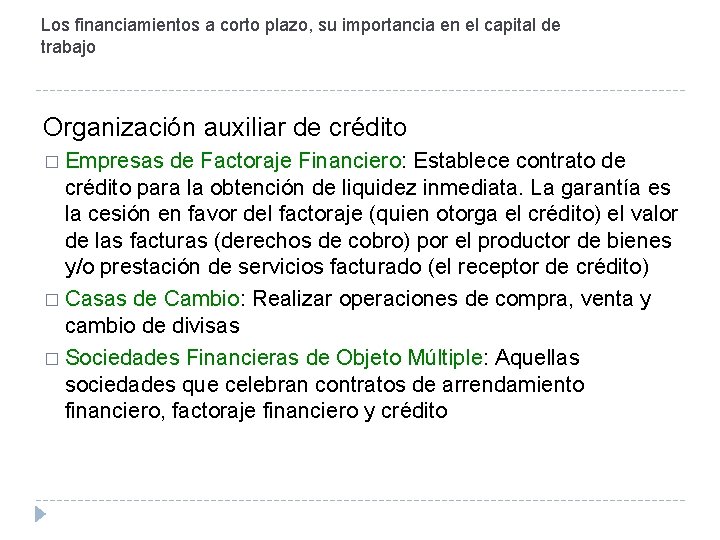 Los financiamientos a corto plazo, su importancia en el capital de trabajo Organización auxiliar