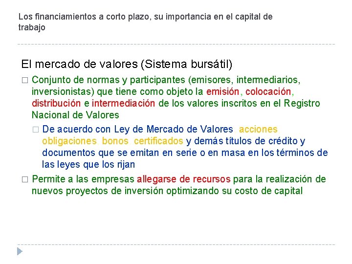 Los financiamientos a corto plazo, su importancia en el capital de trabajo El mercado