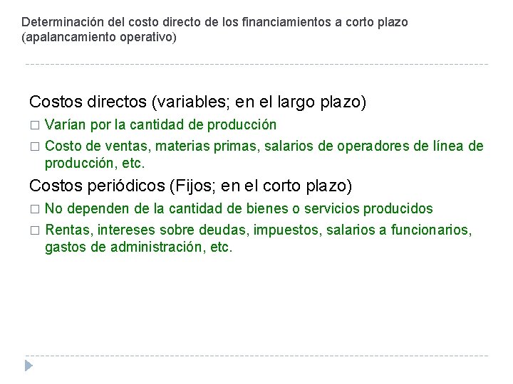 Determinación del costo directo de los financiamientos a corto plazo (apalancamiento operativo) Costos directos