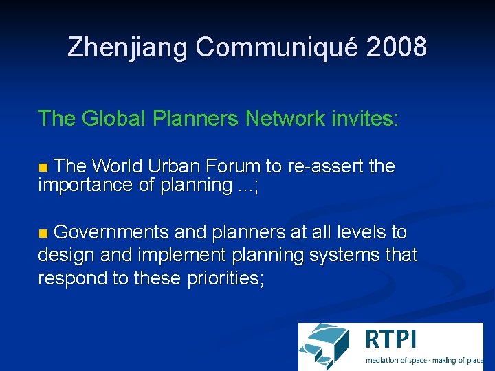 Zhenjiang Communiqué 2008 The Global Planners Network invites: n The World Urban Forum to