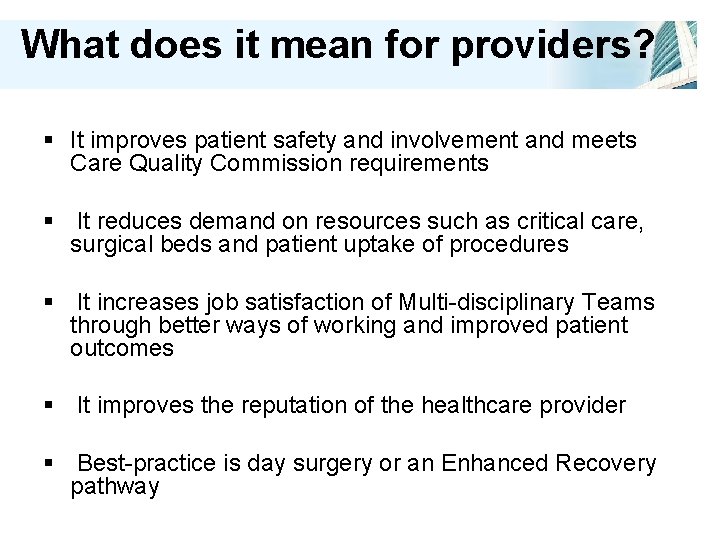 What does it mean for providers? § It improves patient safety and involvement and