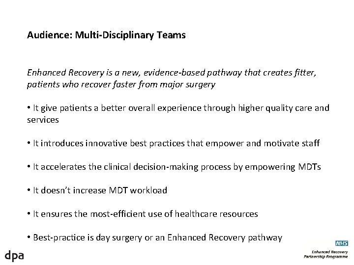 Audience: Multi-Disciplinary Teams Enhanced Recovery is a new, evidence-based pathway that creates fitter, patients