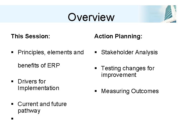 Overview This Session: Action Planning: § Principles, elements and § Stakeholder Analysis benefits of