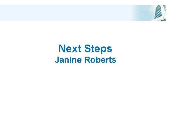 Next Steps Janine Roberts 
