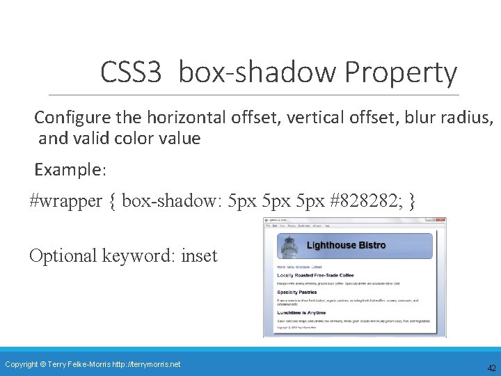 CSS 3 box-shadow Property Configure the horizontal offset, vertical offset, blur radius, and valid