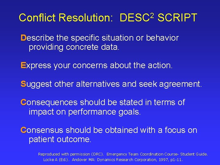 Conflict Resolution: DESC 2 SCRIPT Describe the specific situation or behavior providing concrete data.