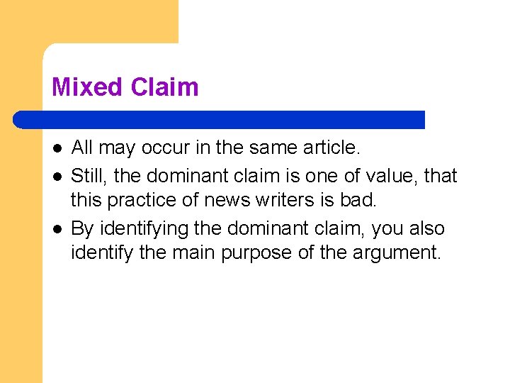 Mixed Claim l l l All may occur in the same article. Still, the