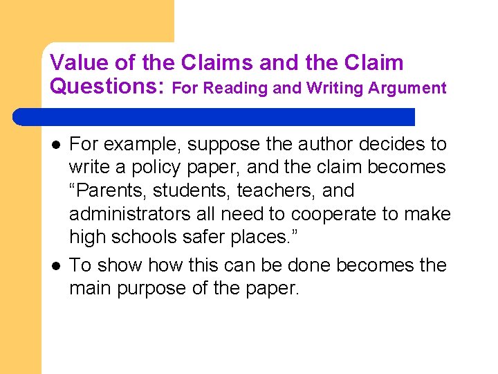 Value of the Claims and the Claim Questions: For Reading and Writing Argument l