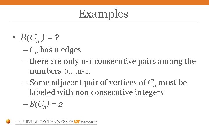 Examples • B(Cn ) = ? – Cn has n edges – there are