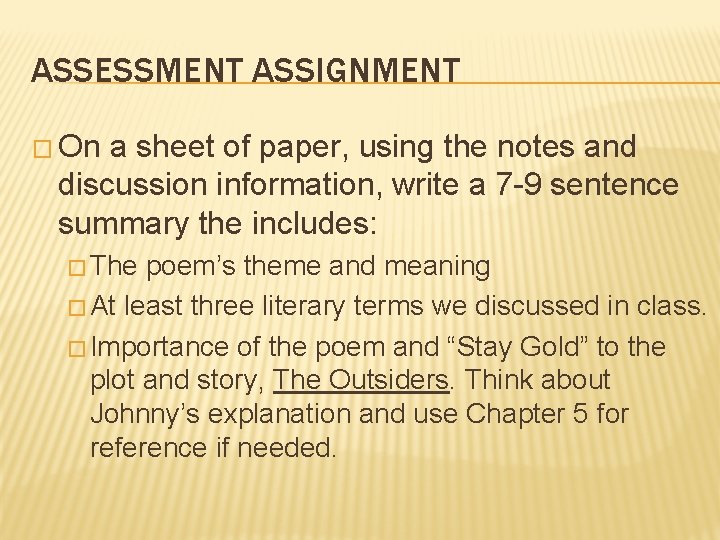 ASSESSMENT ASSIGNMENT � On a sheet of paper, using the notes and discussion information,