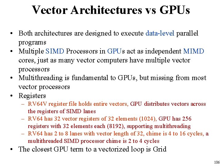 Vector Architectures vs GPUs • Both architectures are designed to execute data-level parallel programs Vector Architectures vs GPUs • Both architectures are designed to execute data-level parallel programs