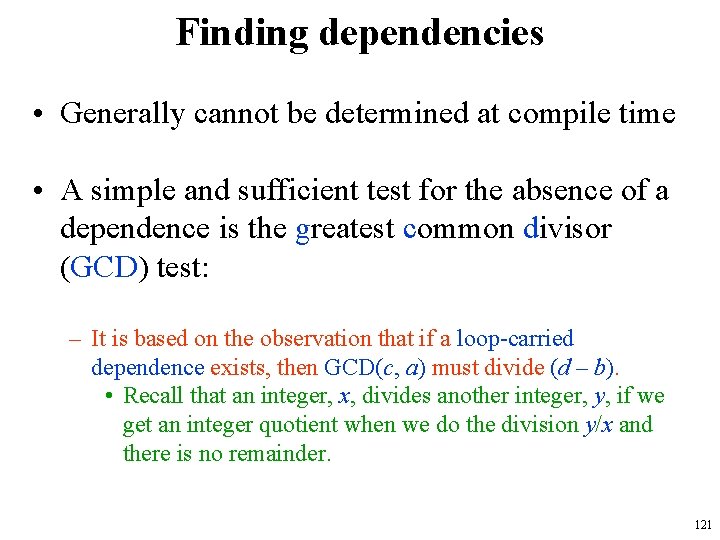 Finding dependencies • Generally cannot be determined at compile time • A simple and Finding dependencies • Generally cannot be determined at compile time • A simple and