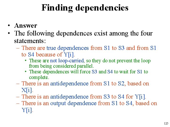 Finding dependencies • Answer • The following dependences exist among the four statements: – Finding dependencies • Answer • The following dependences exist among the four statements: –