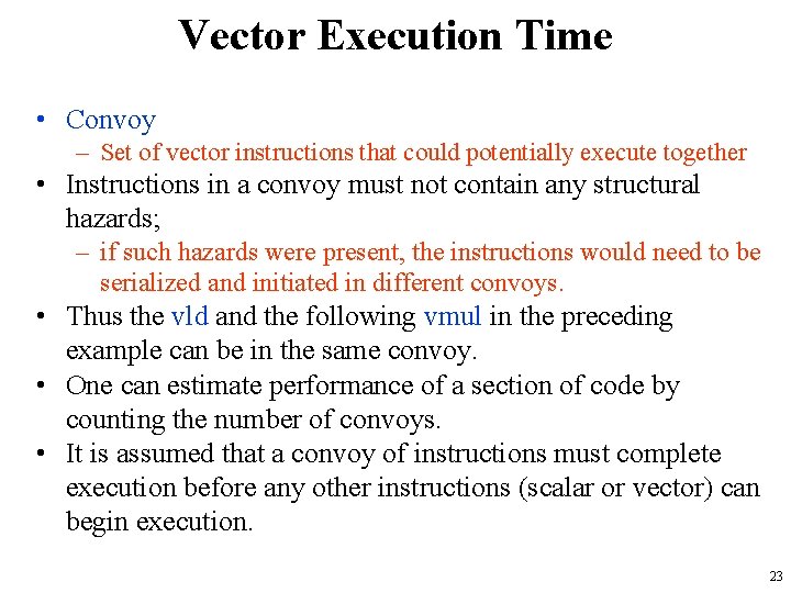 Vector Execution Time • Convoy – Set of vector instructions that could potentially execute Vector Execution Time • Convoy – Set of vector instructions that could potentially execute
