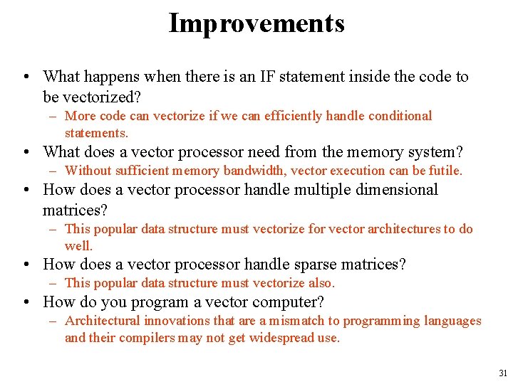 Improvements • What happens when there is an IF statement inside the code to Improvements • What happens when there is an IF statement inside the code to