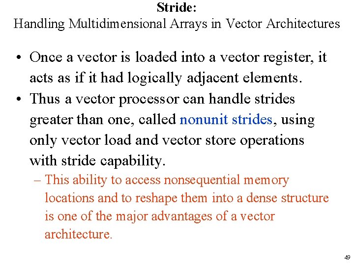 Stride: Handling Multidimensional Arrays in Vector Architectures • Once a vector is loaded into Stride: Handling Multidimensional Arrays in Vector Architectures • Once a vector is loaded into