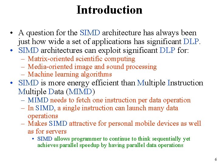 Introduction • A question for the SIMD architecture has always been just how wide Introduction • A question for the SIMD architecture has always been just how wide