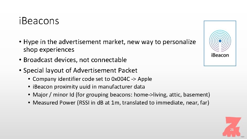 i. Beacons • Hype in the advertisement market, new way to personalize shop experiences