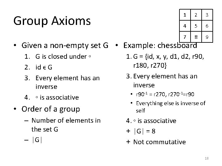 Group Axioms 1 2 3 4 5 6 7 8 9 • Given a