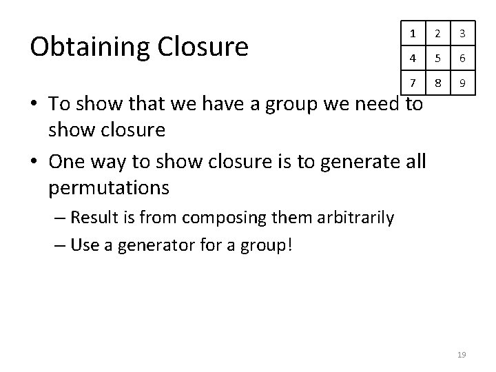 Obtaining Closure 1 2 3 4 5 6 7 8 9 • To show