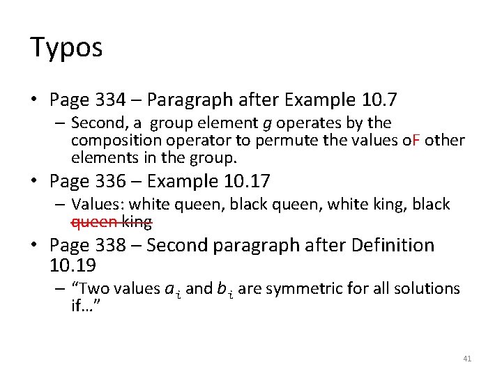 Typos • Page 334 – Paragraph after Example 10. 7 – Second, a group