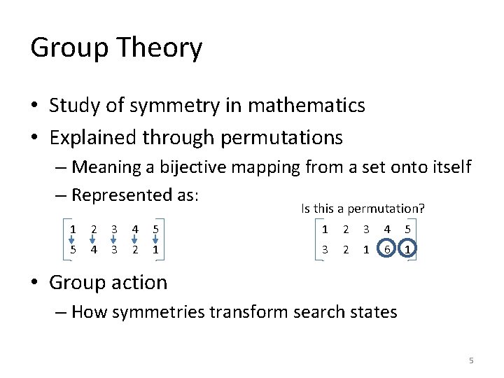Group Theory • Study of symmetry in mathematics • Explained through permutations – Meaning