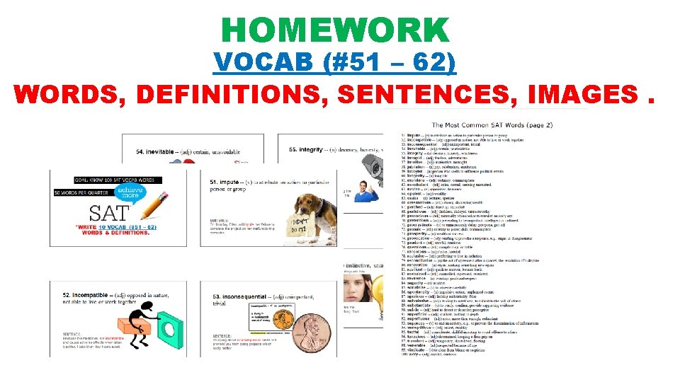 HOMEWORK VOCAB (#51 – 62) WORDS, DEFINITIONS, SENTENCES, IMAGES. 