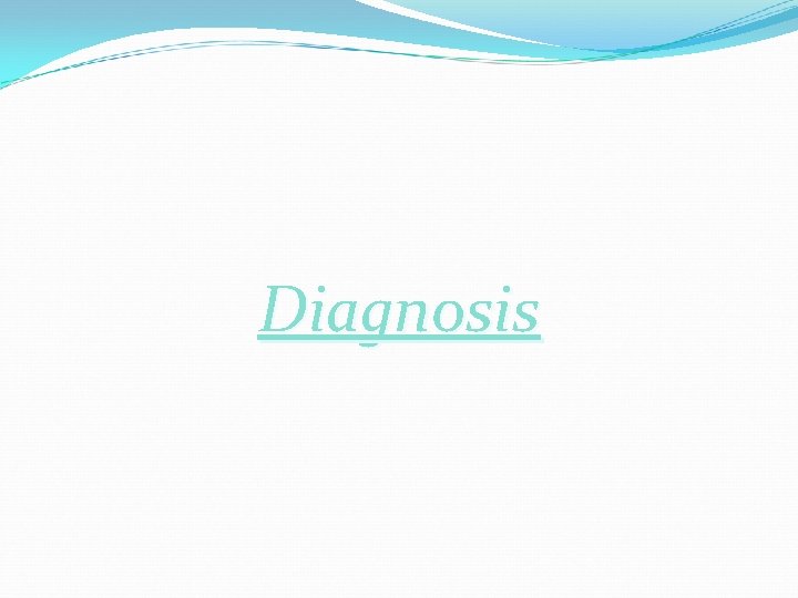 Diagnosis 