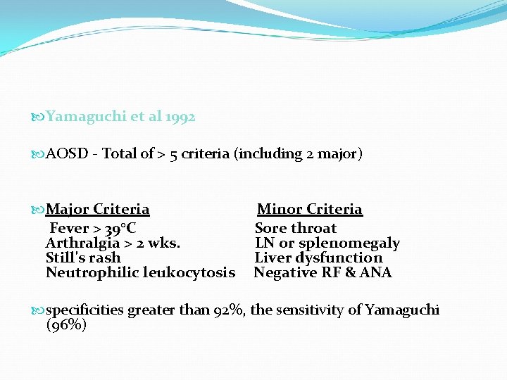  Yamaguchi et al 1992 AOSD Total of > 5 criteria (including 2 major)