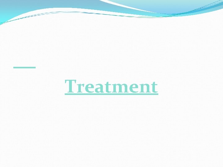  Treatment 