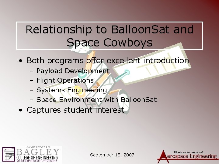 Relationship to Balloon. Sat and Space Cowboys • Both programs offer excellent introduction –