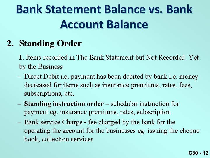 Bank Statement Balance vs. Bank Account Balance 2. Standing Order 1. Items recorded in