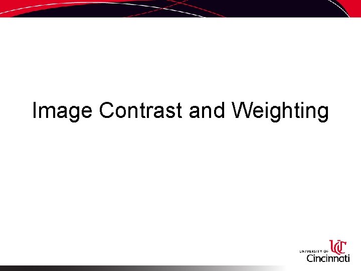 Image Contrast and Weighting 