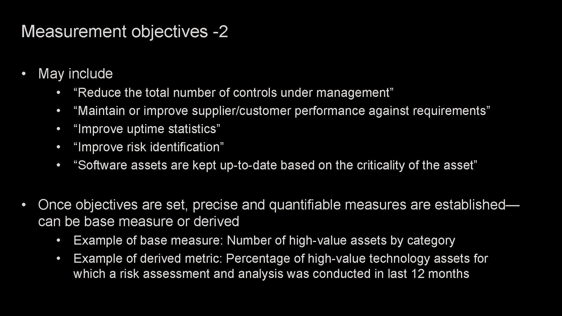 Measurement objectives -2 • May include • • • “Reduce the total number of