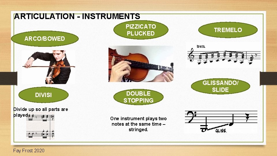 ARTICULATION - INSTRUMENTS ARCO/BOWED DIVISI Divide up so all parts are played Fay Frost