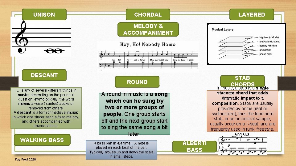 UNISON CHORDAL LAYERED MELODY & ACCOMPANIMENT DESCANT STAB CHORDS ROUND … is any of