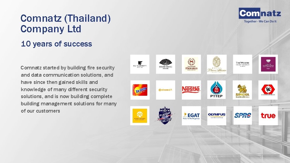 Comnatz (Thailand) Company Ltd 10 years of success Comnatz started by building fire security